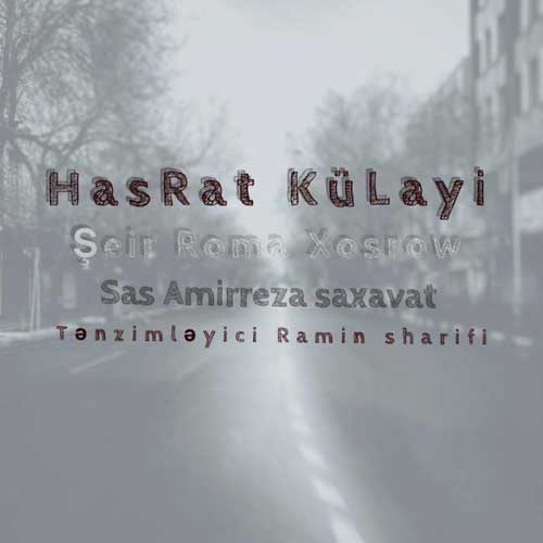 آهنگ Hasrat Kulayi از امیررضا سخاوت